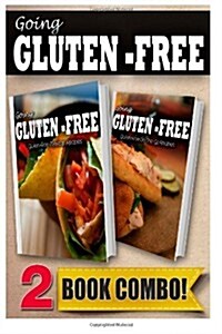Gluten-Free Mexican Recipes and Gluten-Free On-The-Go Recipes: 2 Book Combo (Paperback)