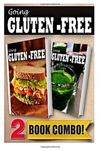 Gluten-Free Quick Recipes in 10 Minutes or Less and Gluten-Free Vitamix Recipes: 2 Book Combo (Paperback)