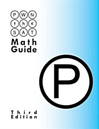 Pwn the SAT: Math Guide (Paperback)
