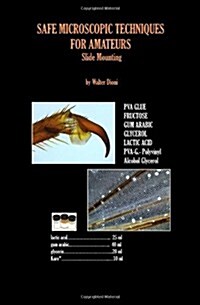 Safe Microscopic Techniques for Amateurs Slide Mounting (Paperback)