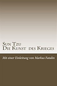 Sun Tzu - Die Kunst des Krieges: Neue deutsche ?ersetzung (Paperback)