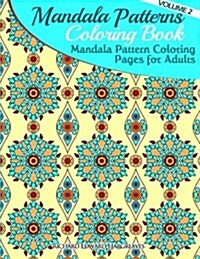 Mandala Pattern Coloring Pages for Adults: Mandalas Coloring Book (Paperback)