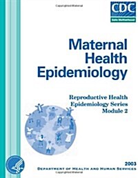 Maternal Health Epidemiology (Paperback)