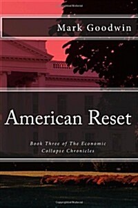 American Reset: Book Three of the Economic Collapse Chronicles (Paperback)