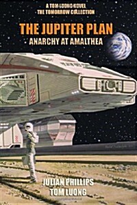 Jupiter Plan: Anarchy at Amalthea (Paperback)