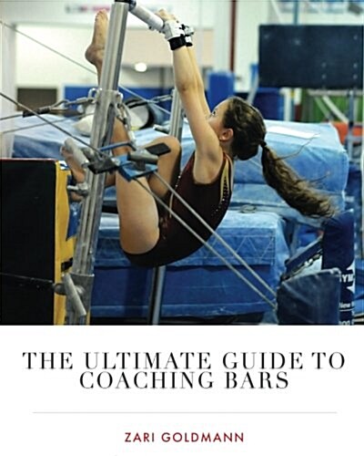 The Ultimate Guide to Coaching Bars (Paperback)