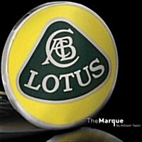 Lotus the Marque: The Complete History of Lotus Cars (Hardcover)