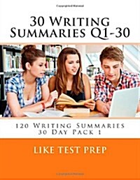 30 Writing Summaries Q1-30: 120 Writing Summaries 30 Day Pack 1 (Paperback)