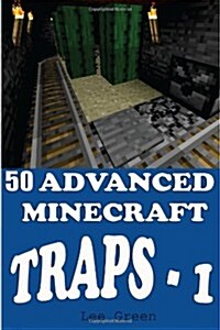 50 Advanced Minecraft Traps 1 (Paperback)