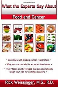 What the Experts Say About Food and Cancer (Paperback)