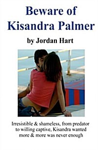 Beware of Kisandra Palmer: Beware of Kisandra Palmer (Paperback)