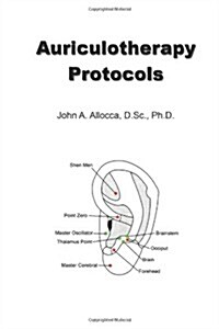 Auriculotherapy Protocols (Paperback)