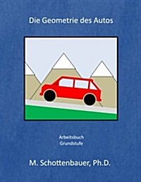 Die Geometrie Des Autos: Arbeitsbuch (Paperback)