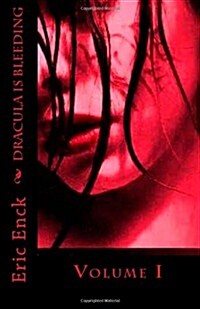 Dracula Is Bleeding: Volume I (Paperback)