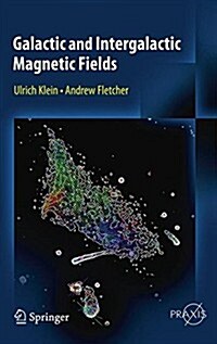 Galactic and Intergalactic Magnetic Fields (Hardcover)