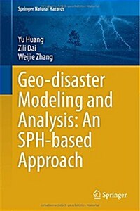 Geo-Disaster Modeling and Analysis: An Sph-Based Approach (Hardcover, 2014)