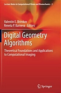 Digital Geometry Algorithms: Theoretical Foundations and Applications to Computational Imaging (Paperback, 2012)