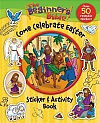 The Beginners Bible Come Celebrate Easter Sticker and Activity Book (Paperback)