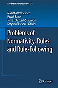 Problems of Normativity, Rules and Rule-Following (Hardcover, 2015)