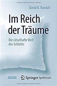 Im Reich Der Tr?me: Die R?selhafte Welt Des Schlafes (Paperback, 2014)