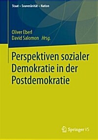 Perspektiven Sozialer Demokratie in Der Postdemokratie (Paperback, 1. Aufl. 2017)