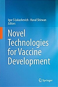 Novel Technologies for Vaccine Development (Hardcover, 2014)