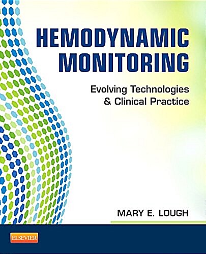 Hemodynamic Monitoring - Elsevier eBook on Vitalsource (Retail Access Card): Evolving Technologies and Clinical Practice (Hardcover)