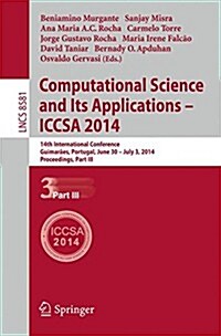 Computational Science and Its Applications - Iccsa 2014: 14th International Conference, Guimar?s, Portugal, June 30 - July 3, 204, Proceedings, Part (Paperback, 2014)