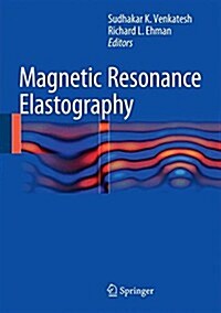 Magnetic Resonance Elastography (Hardcover, 2014)