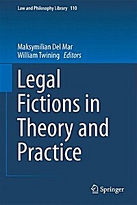 Legal Fictions in Theory and Practice (Hardcover)