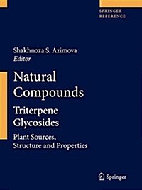 Natural Compounds: Triterpene Glycosides. Part 1 and Part 2 (Hardcover, 2013)