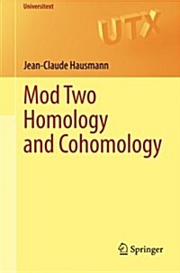 Mod Two Homology and Cohomology (Paperback)