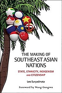 The Making of Southeast Asian Nations: The: State (Hardcover)