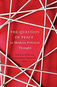 The Question of Peace in Modern Political Thought (Paperback)