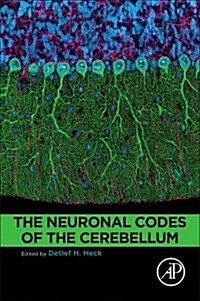 The Neuronal Codes of the Cerebellum (Paperback)