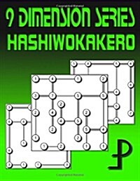 9 Dimension Series: Hashiwokakero (Paperback)