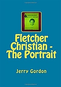 Fletcher Christian - The Portrait (Paperback)