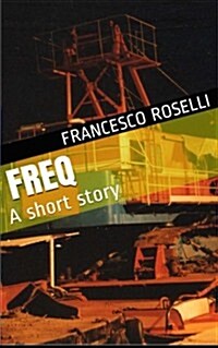 Freq: A Short Story (Paperback)