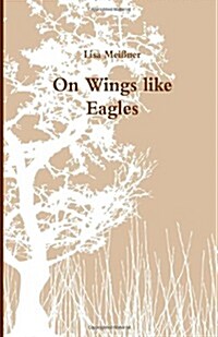 On Wings Like Eagles (Paperback)