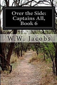 Over the Side: Captains All, Book 6 (Paperback)