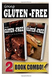 Your Favorite Foods - All Gluten-Free Part 2 and Gluten-Free On-The-Go Recipes: 2 Book Combo (Paperback)