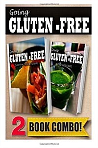Gluten-Free Mexican Recipes and Gluten-Free Vitamix Recipes: 2 Book Combo (Paperback)