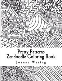 Pretty Patterns Zendoodle Coloring Book: 12 Pretty Zendoodle Patterns to Color (Paperback)