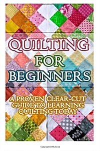 Quilting for Beginners (Paperback)