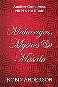Maharajas, Mystics & Masala (Paperback)
