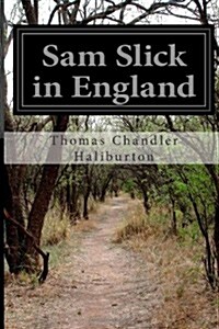 Sam Slick in England (Paperback)