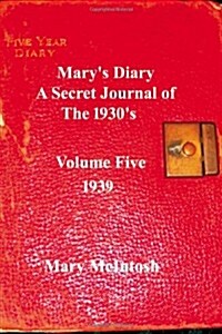 Marys Diary: A Secret Journal of the 1930s (Paperback)