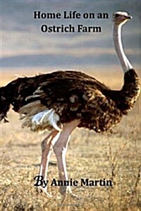 Home Life on an Ostrich Farm (Paperback)