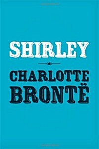 Shirley: Original and Unabridged (Paperback)