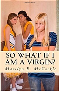 So What If I Am a Virgin? (Paperback)